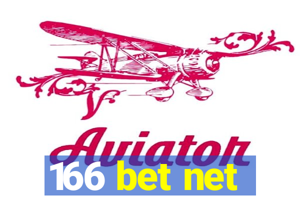 166 bet net